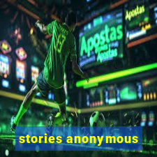 stories anonymous